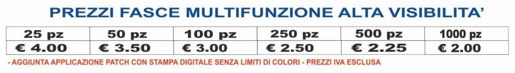 PREZZI FASCE MULTIFUNZIONE ALTA VISBILITA’ PREZZI FASCE MULTIFUNZIONE ALTA VISBILITA’
